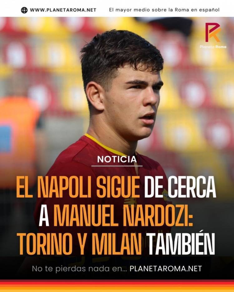 记者:那不勒斯签下罗马19岁边锋纳多齐