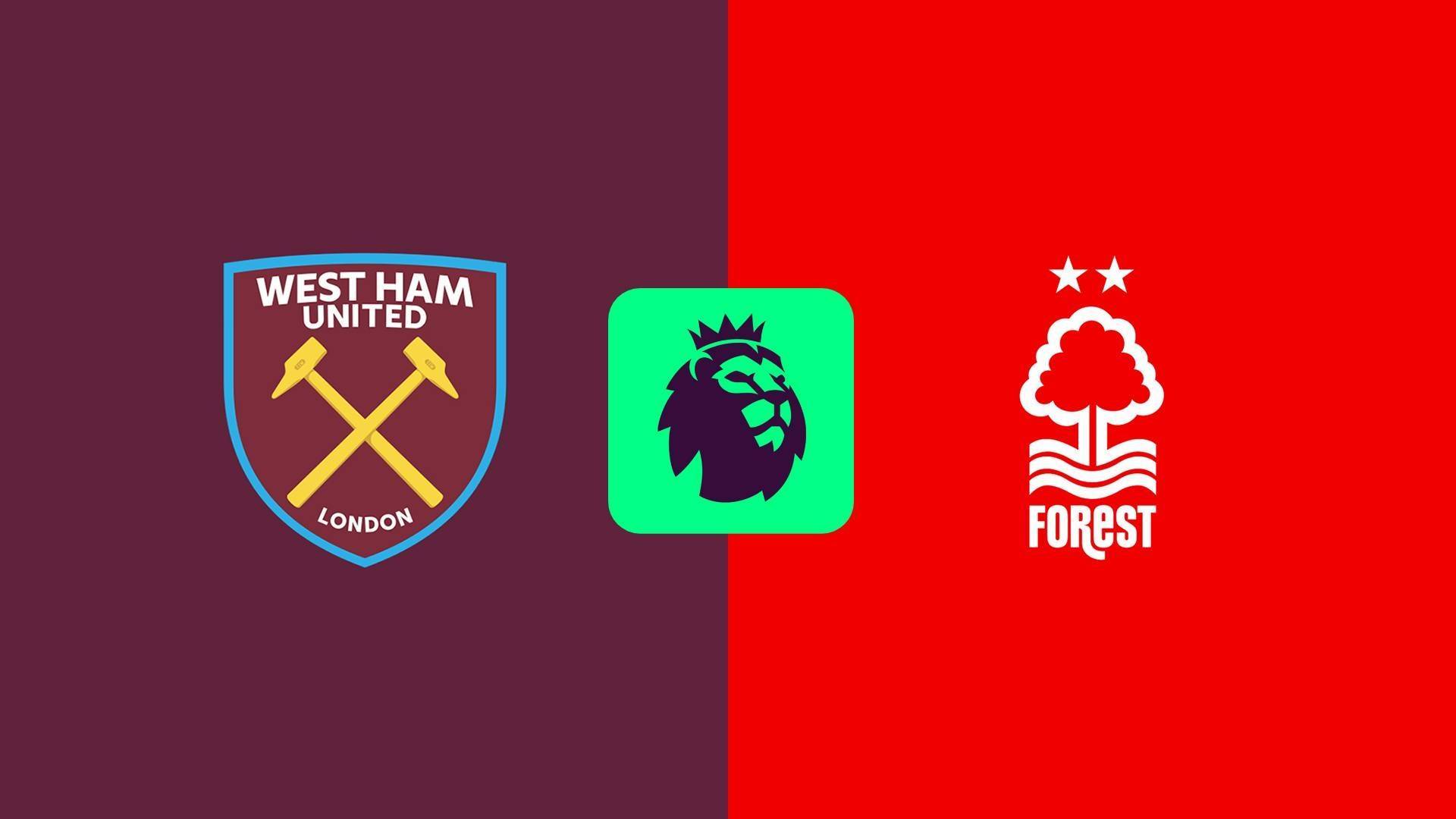 西汉姆vs森林首发:鲍文、万比萨卡先发,伍德、吉布斯-怀特出战